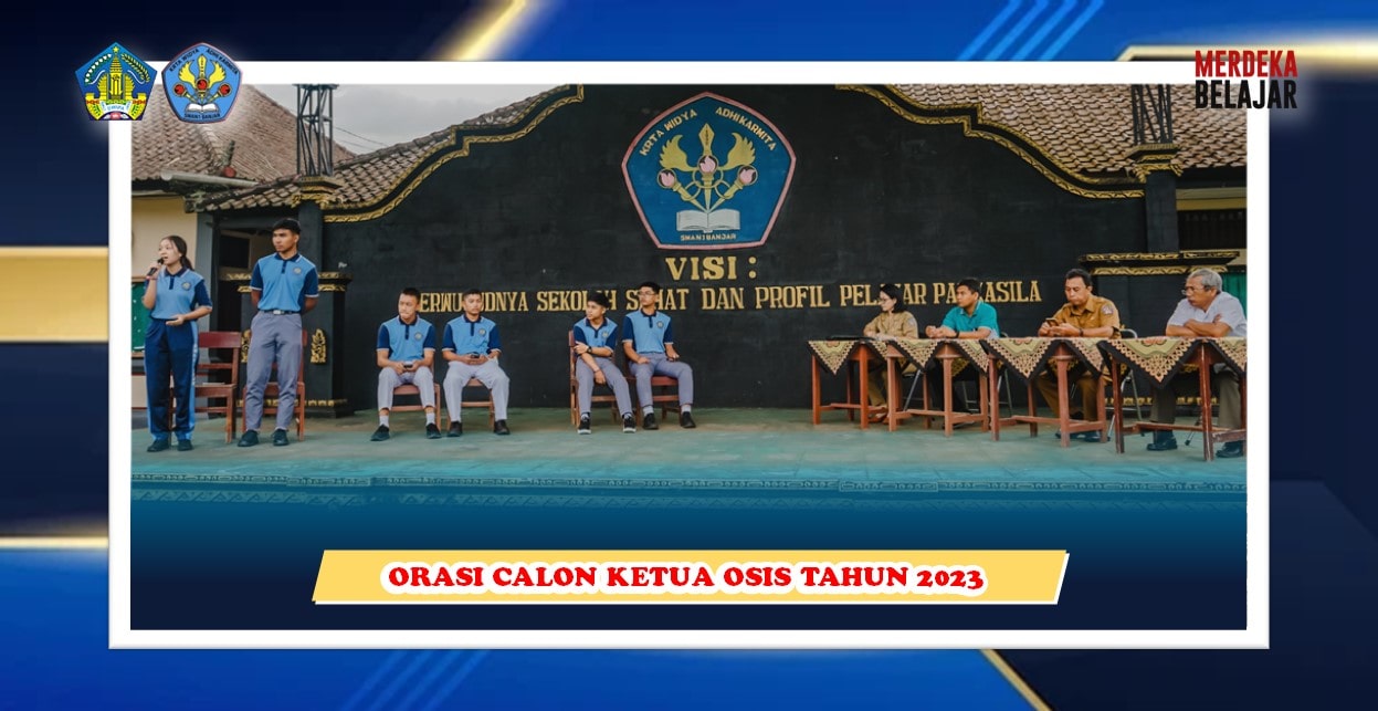 Orasi dan Pemilihan Ketos SMANSABAR