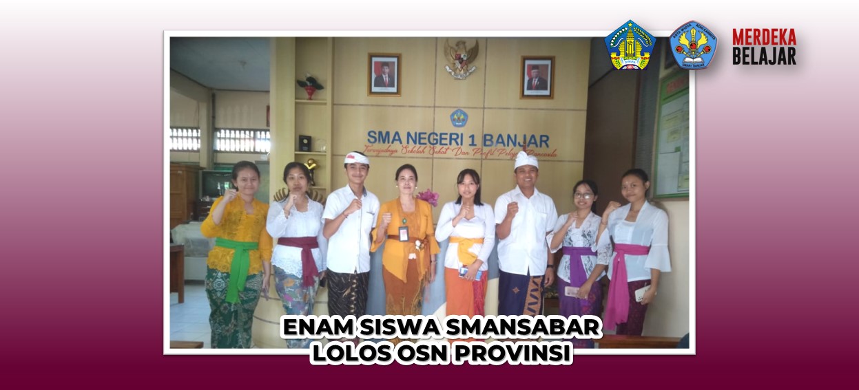 ENAM SISWA SMANSABAR LOLOS OSN PROVINSI
