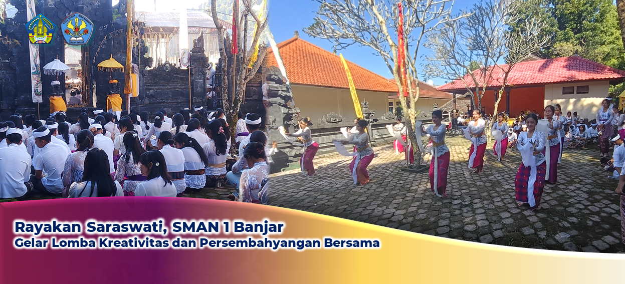 Rayakan Saraswati, SMA Negeri 1 Banjar Gelar Lomba Kreativitas dan Persembahyangan Bersama